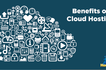 Benefits of Cloud Hosting